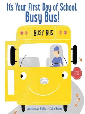 cover image of It's Your First Day of School, Busy Bus!
